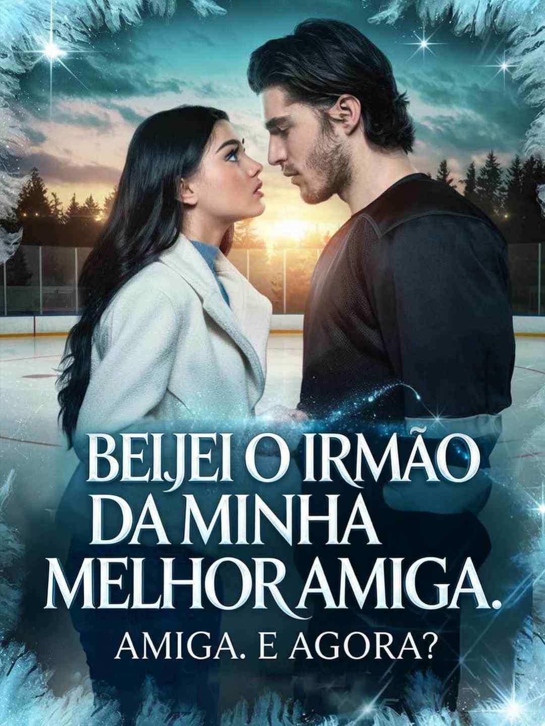 Beijei o Irmão da Minha Melhor Amiga. E Agora?
