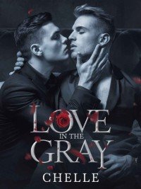 Love In The Gray.