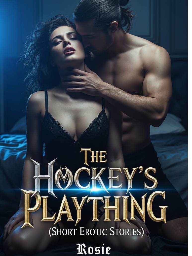 The Hockey’s Plaything (Short Erotic Stories)