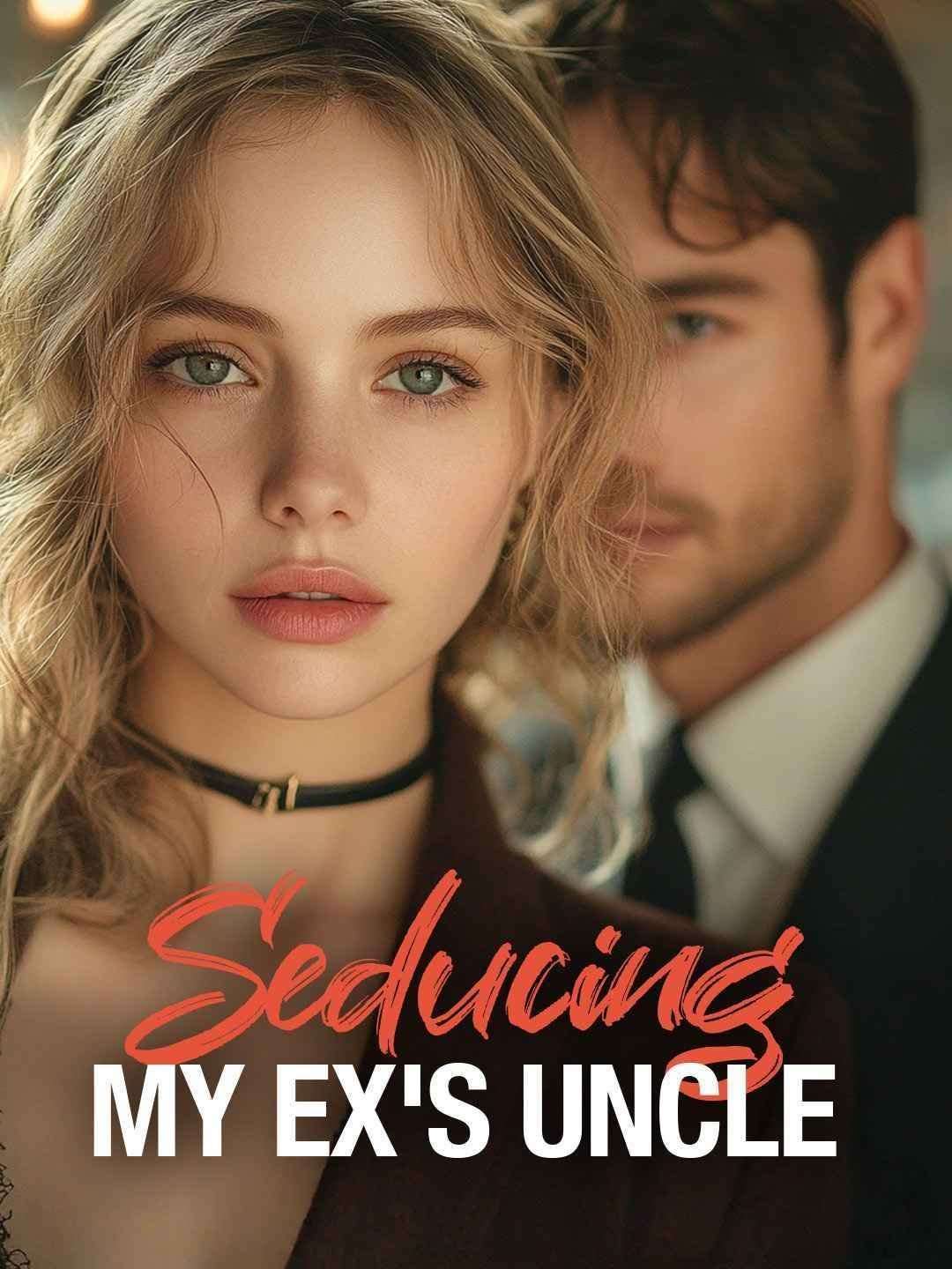 Seducing My Ex’s Uncle