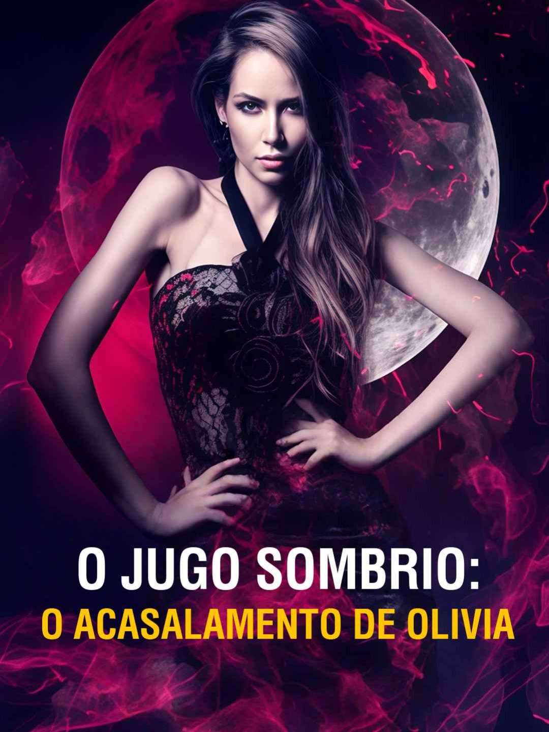 O Jugo Sombrio: O Acasalamento de Olivia