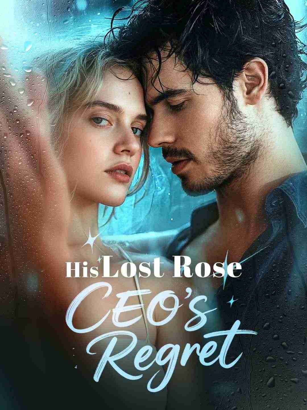 His Lost Rose: CEO's Regret