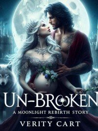 Un-Broken: A Moonlight Rebirth Story