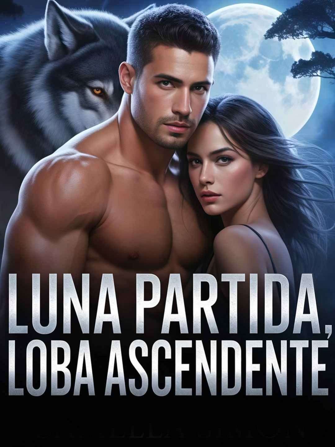 Luna Partida, Loba Ascendente