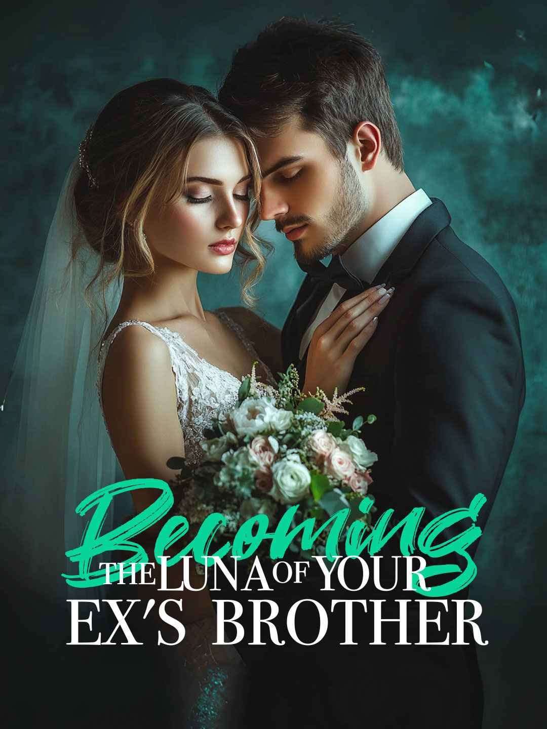 Becoming the Luna of Your Ex's Brother