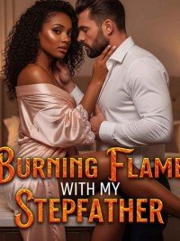 Burning Flame With My Stepfather