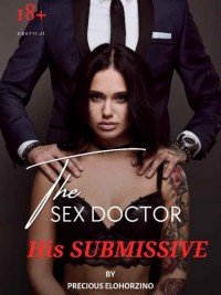 THE LOVE DOCTOR(HIS SUBMISSIVE)18+
