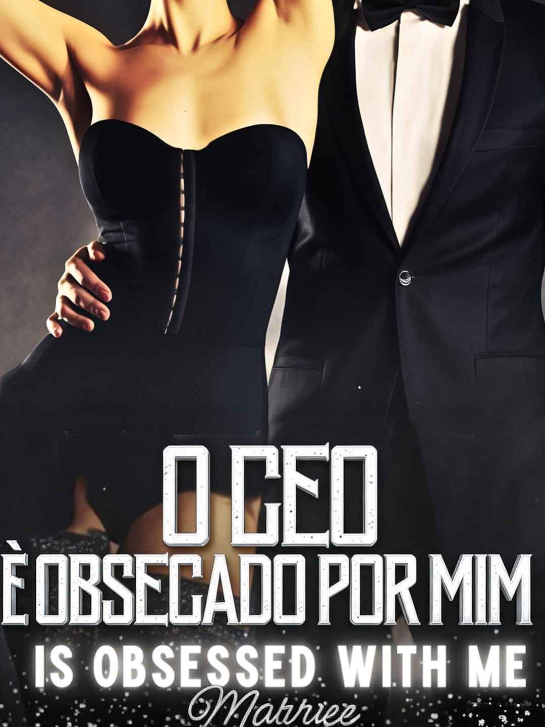 O CEO é Obcecado por Mim