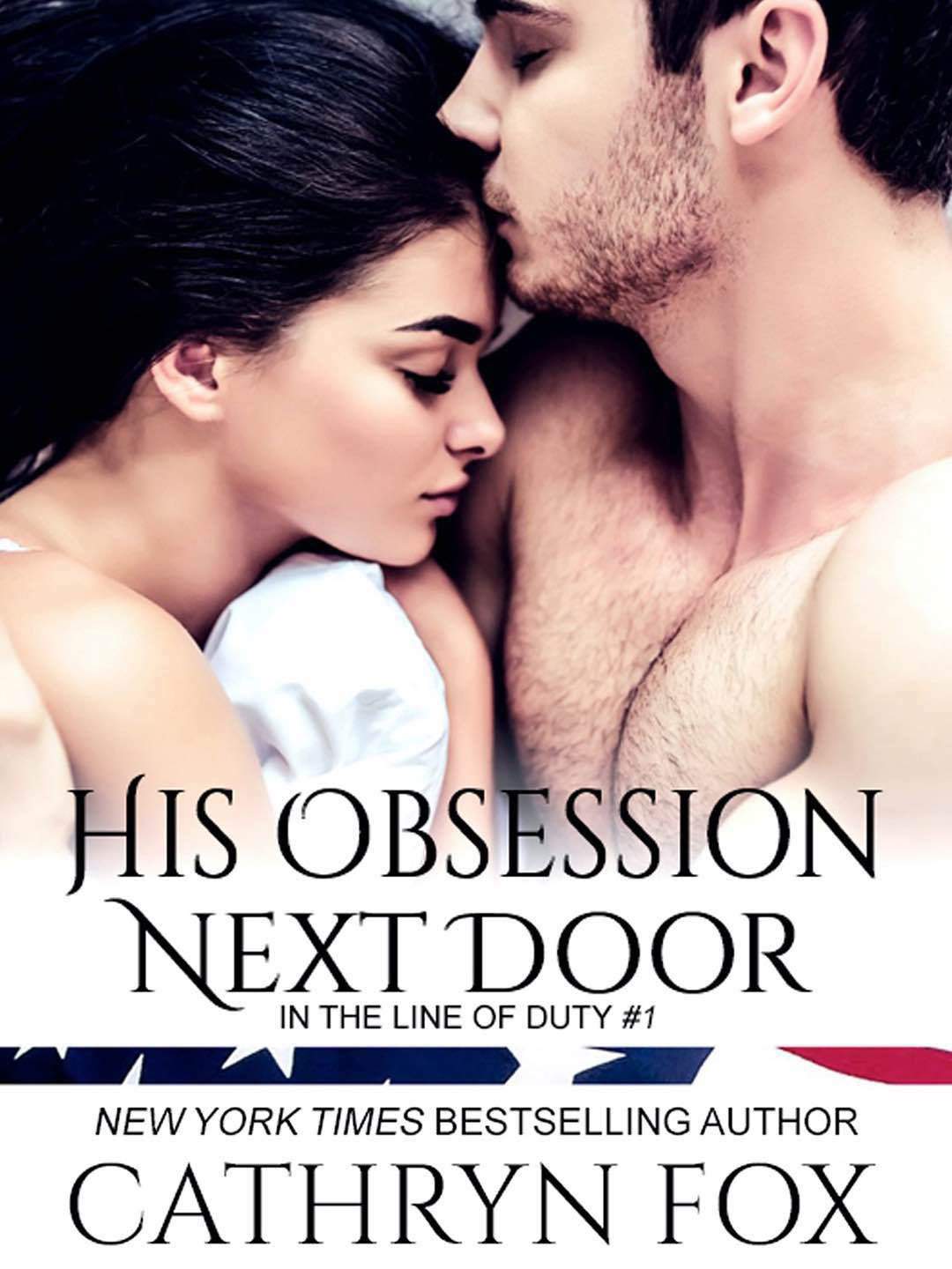 His Obsession Next Door: An Alpha Military Romance