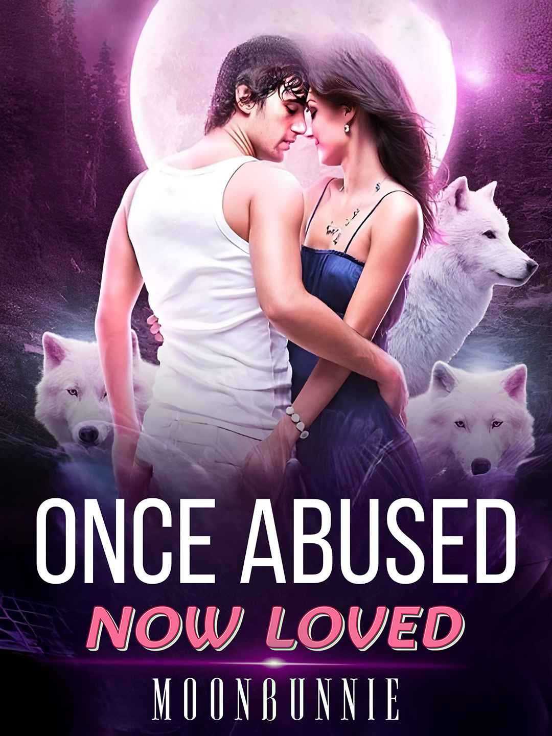 Once Abused Now Loved