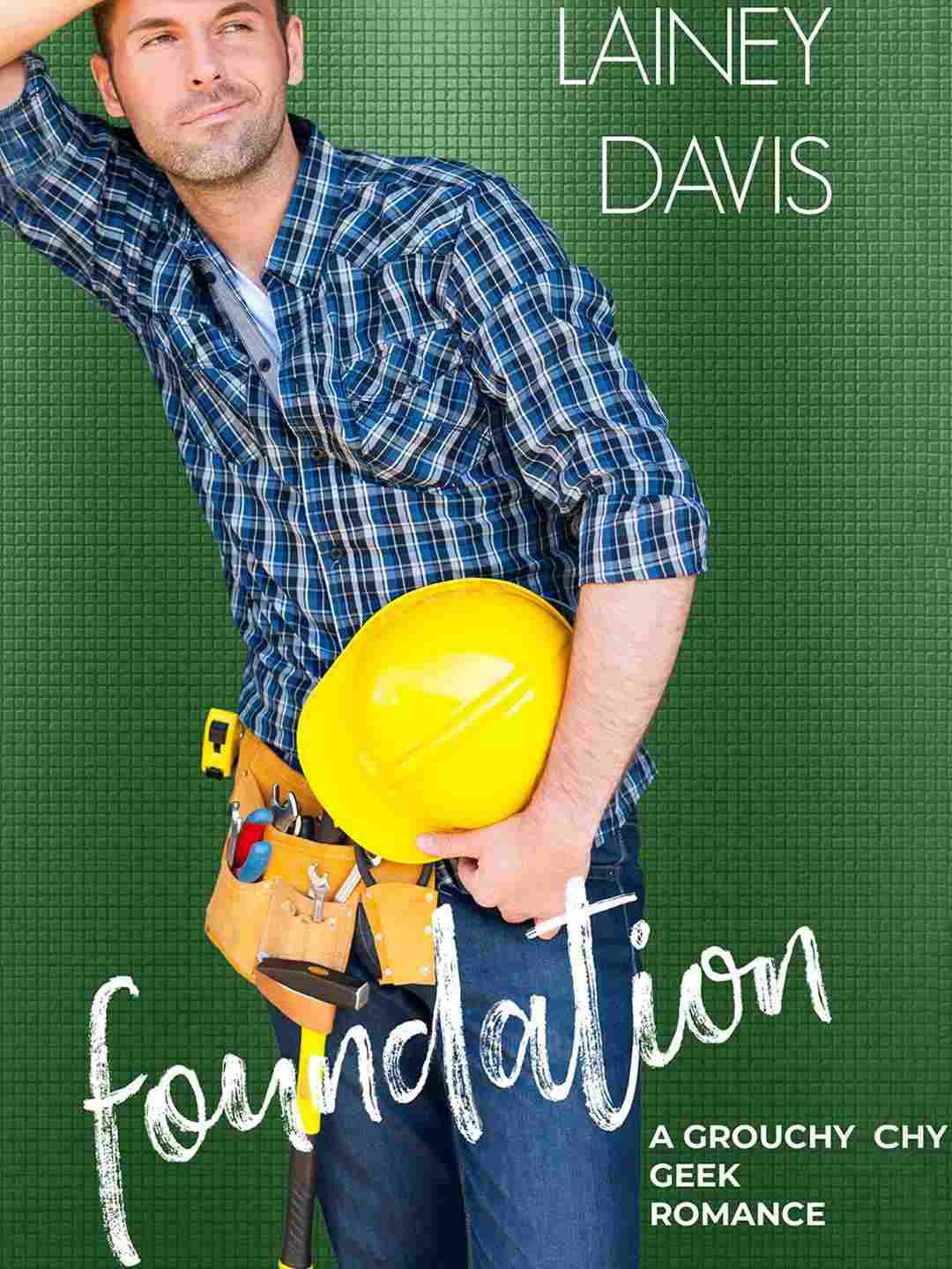 Foundation: A Grouchy Geek Romance