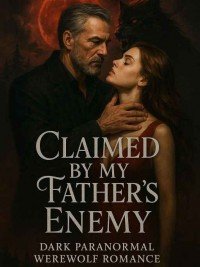 Claimed by My Father’s Enemy