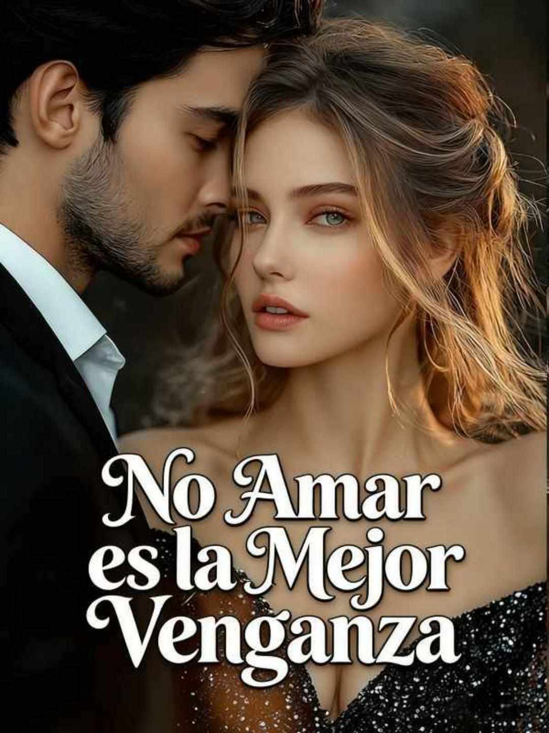 No Amar es la Mejor Venganza
