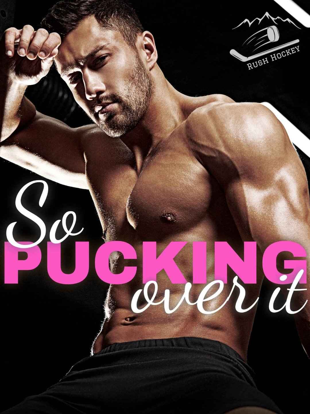 So Pucking Over It