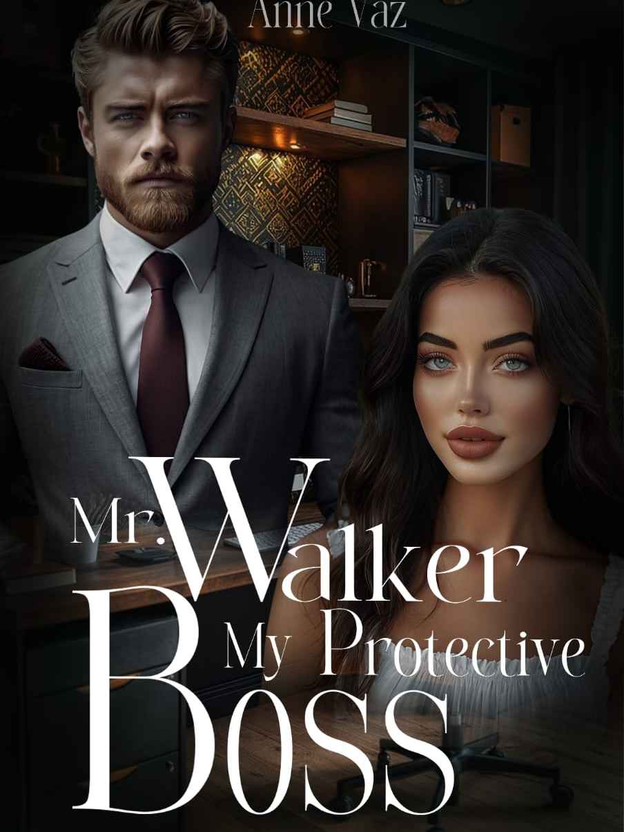 Mr. Walker, My Protective Boss