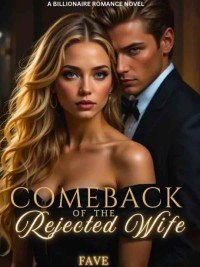 COMEBACK OF THE REJECTED WIFE