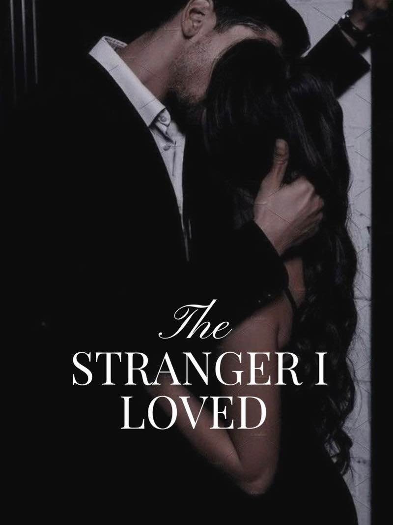 The stranger I loved.