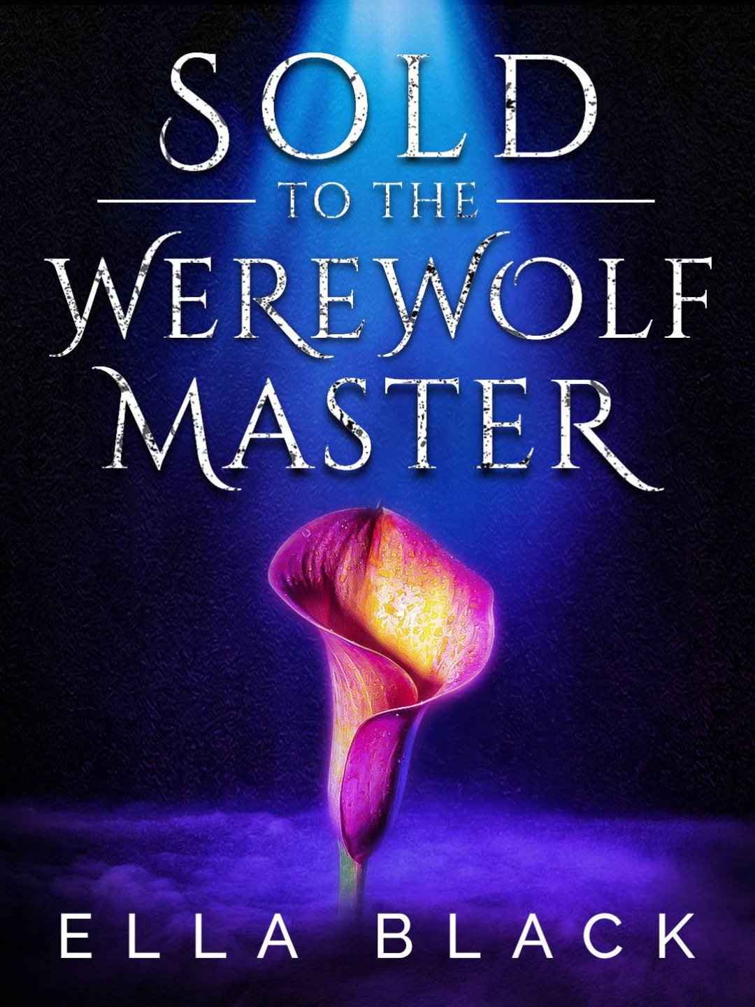 Sold to the Werewolf Master